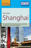 DuMont Reise-Taschenbuch Reiseführer Shanghai