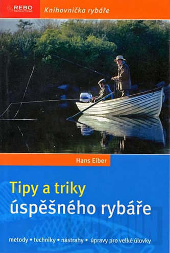 Tipy a triky úspěšného rybáře