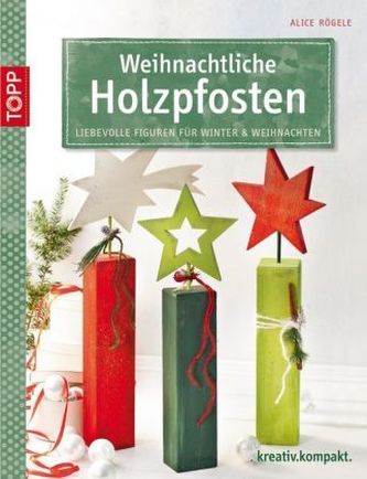 Weihnachtliche Holzpfosten