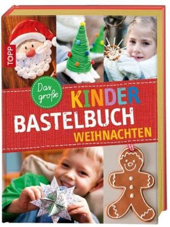 Das große Kinderbastelbuch Weihnachten