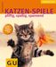 Katzen-Spiele - pfiffig, spaßig, spannend