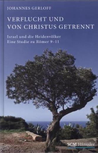 Verflucht und von Christus getrennt