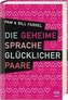 Die geheime Sprache glücklicher Paare
