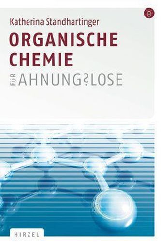 Organische Chemie für Ahnungslose