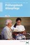 Prüfungsbuch Altenpflege