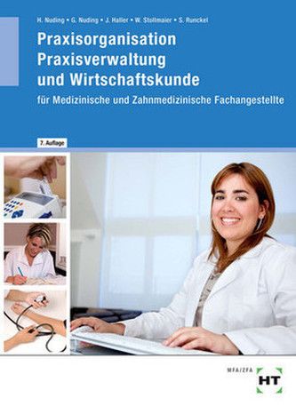 Praxisorganisation, Praxisverwaltung und Wirtschaftskunde für Medizinische und Zahnmedizinische Fachangstellte