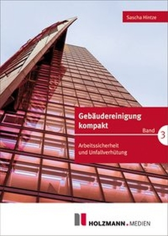 Gebäudereinigung kompakt. Bd.3