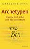 Archetypen - Wer bist du?