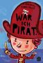 Wär' ich Pirat . . .