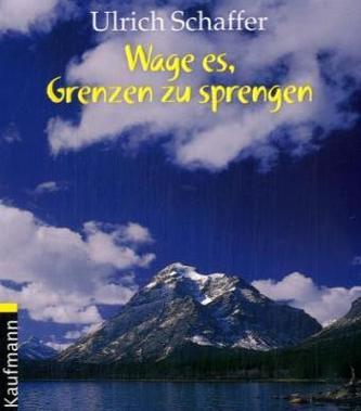 Wage es, Grenzen zu sprengen