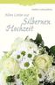Alles Liebe zur Silbernen Hochzeit