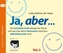 Ja, aber . . ., 1 Audio-CD. Tl.2