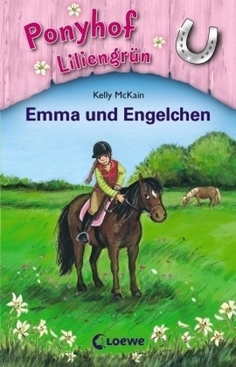 Ponyhof Liliengrün - Emma und Engelchen