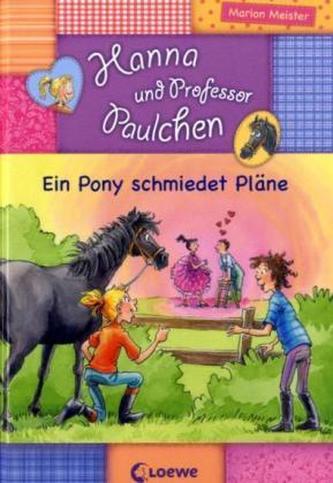 Ein Pony schmiedet Pläne