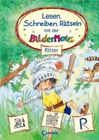 Lesen, Schreiben, Rätseln mit der Bildermaus - Ritter