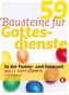 59 Bausteine für Gottesdienste in der Fasten- und Osterzeit