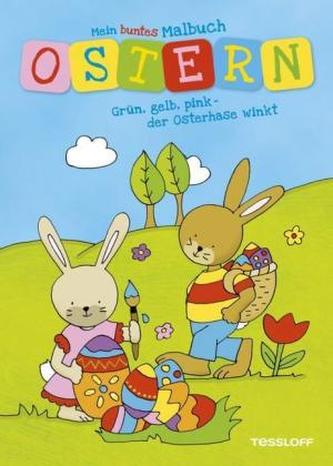 Mein buntes Malbuch Ostern. Grün, gelb, pink - der Osterhase winkt