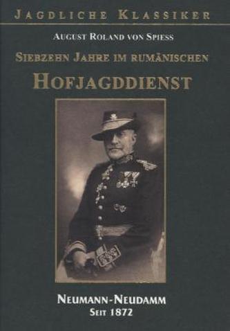 17 Jahre im rumänischen Hofjagddienst