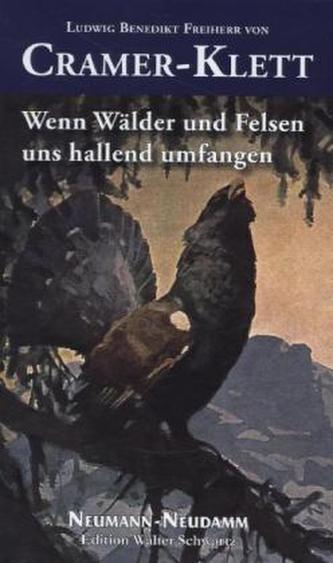 Wenn Wälder und Felsen uns hallend umfangen
