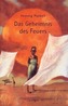 Das Geheimnis des Feuers