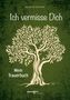 Ich vermisse dich
