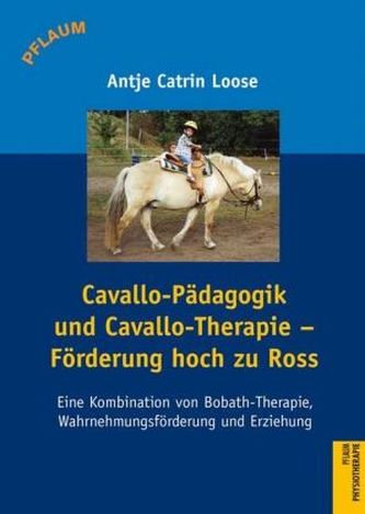 Cavallo-Pädagogik und Cavallo-Therapie - Förderung hoch zu Ross