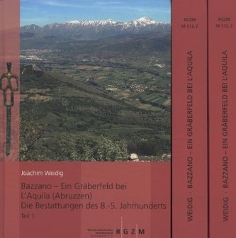 Bazzano - ein Gräberfeld bei L'Aquila (Abruzzen). Die Bestattungen des 8. - 5. Jahrhunderts
