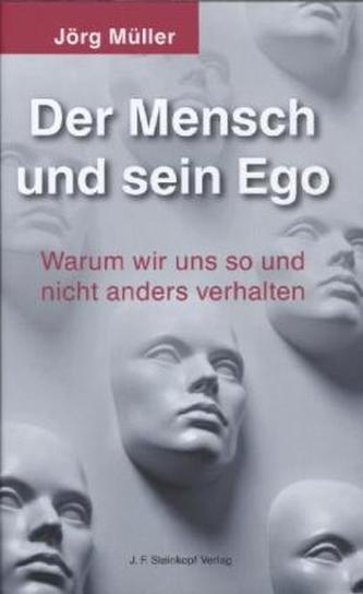 Der Mensch und sein Ego