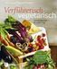 Verführerisch vegetarisch
