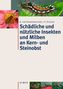 Schädliche und nützliche Insekten und Milben an Kern- und Steinobst in Mitteleuropa