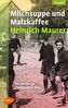 Milchsuppe und Malzkaffee
