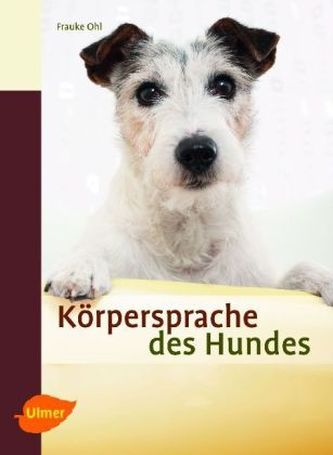 Körpersprache des Hundes