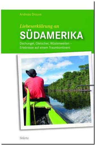 Liebeserklärung an SÜDAMERIKA