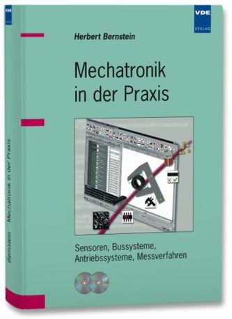 Mechatronik in der Praxis, m. 2 CD-ROMs Mechatronik in der Praxis, m. 2 CD-ROMs