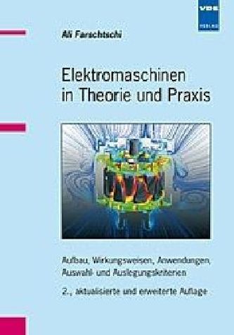 Elektromaschinen in Theorie und Praxis