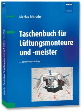 Taschenbuch für Lüftungsmonteure und -meister Taschenbuch für Lüftungsmonteure und -meister