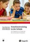 Emotionstraining in der Schule, m. DVD-ROM