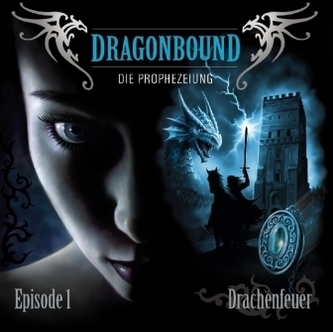Dragonbound, Die Prophezeiung - Drachenfeuer, 1 Audio-CD