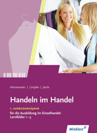 1. Ausbildungsjahr im Einzelhandel: Lernfelder 1 bis 5: Schülerband, m. CD-ROM