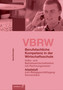 Volks- und Betriebswirtschaftslehre mit Rechnungswesen, Arbeitsheft