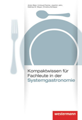 Kompaktwissen für Fachleute in der Systemgastronomie