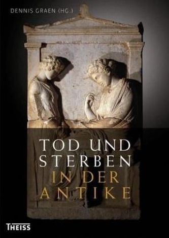 Tod und Sterben in der Antike