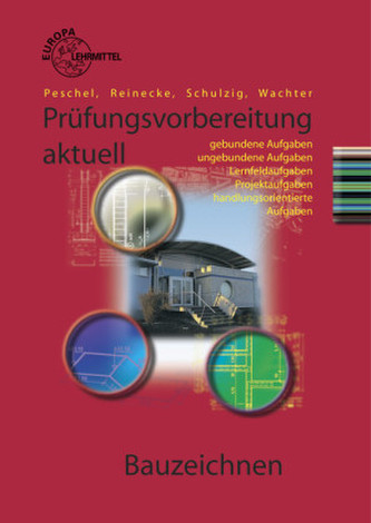 Prüfungsvorbereitung aktuell Bauzeichnen
