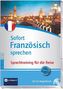 Sofort Französisch sprechen, 1 Audio-CD + Begleitbuch