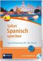 Sofort Spanisch sprechen, 1 Audio-CD + Begleitbuch