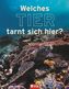 Welches Tier tarnt sich hier?