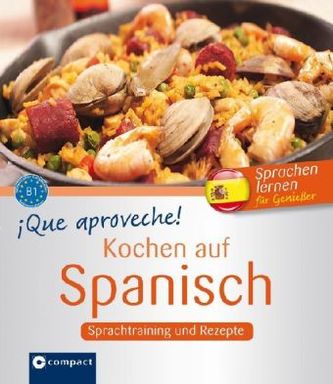 Que aproveche! Kochen auf Spanisch