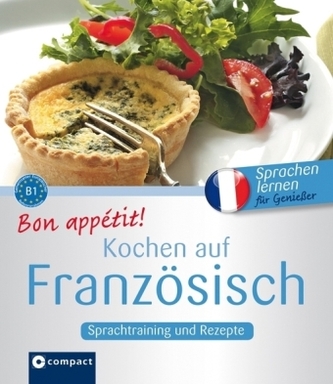 Bon appétit! Kochen auf Französisch