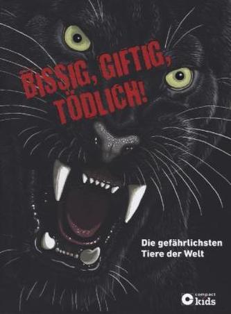 Bissig, giftig, tödlich!