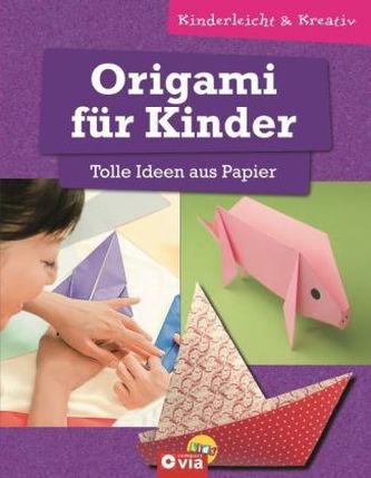 Origami für Kinder - Tolle Ideen aus Papier